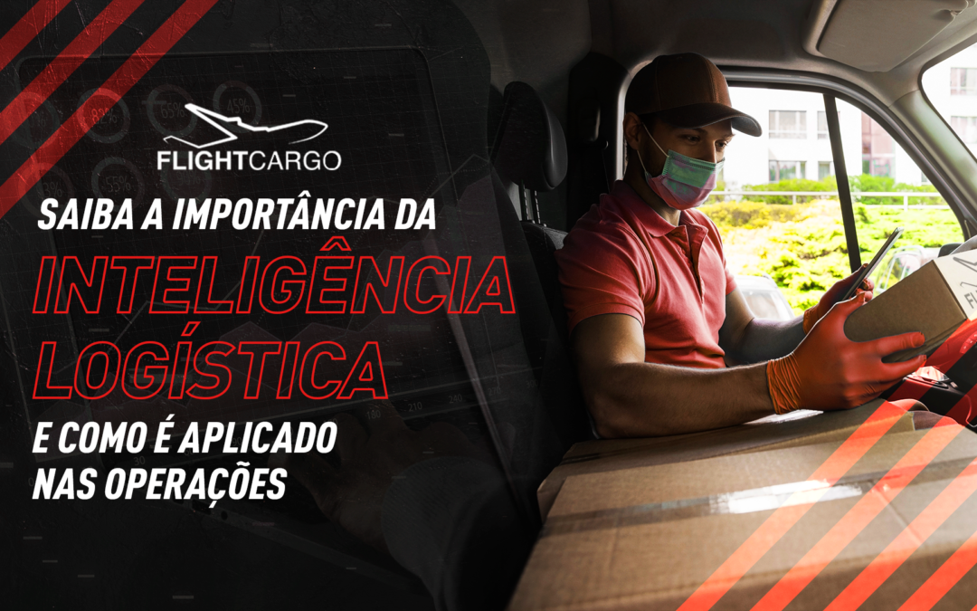 Saiba a importância da inteligência logística e como é aplicado nas operações