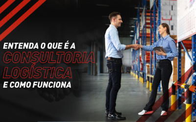 Entenda o que é a consultoria logística e como funciona