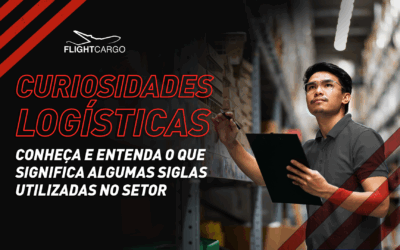 Curiosidades logísticas: Conheça e entenda o que significa algumas siglas utilizadas no setor
