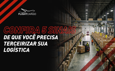 Confira 5 sinais de que você precisa terceirizar sua logística